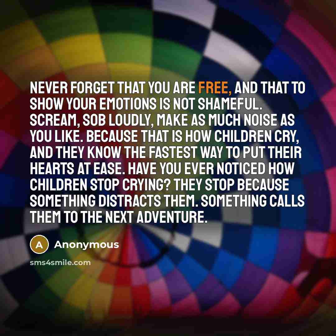 “Never forget that you are free, and that to show…” quote by Anonymous