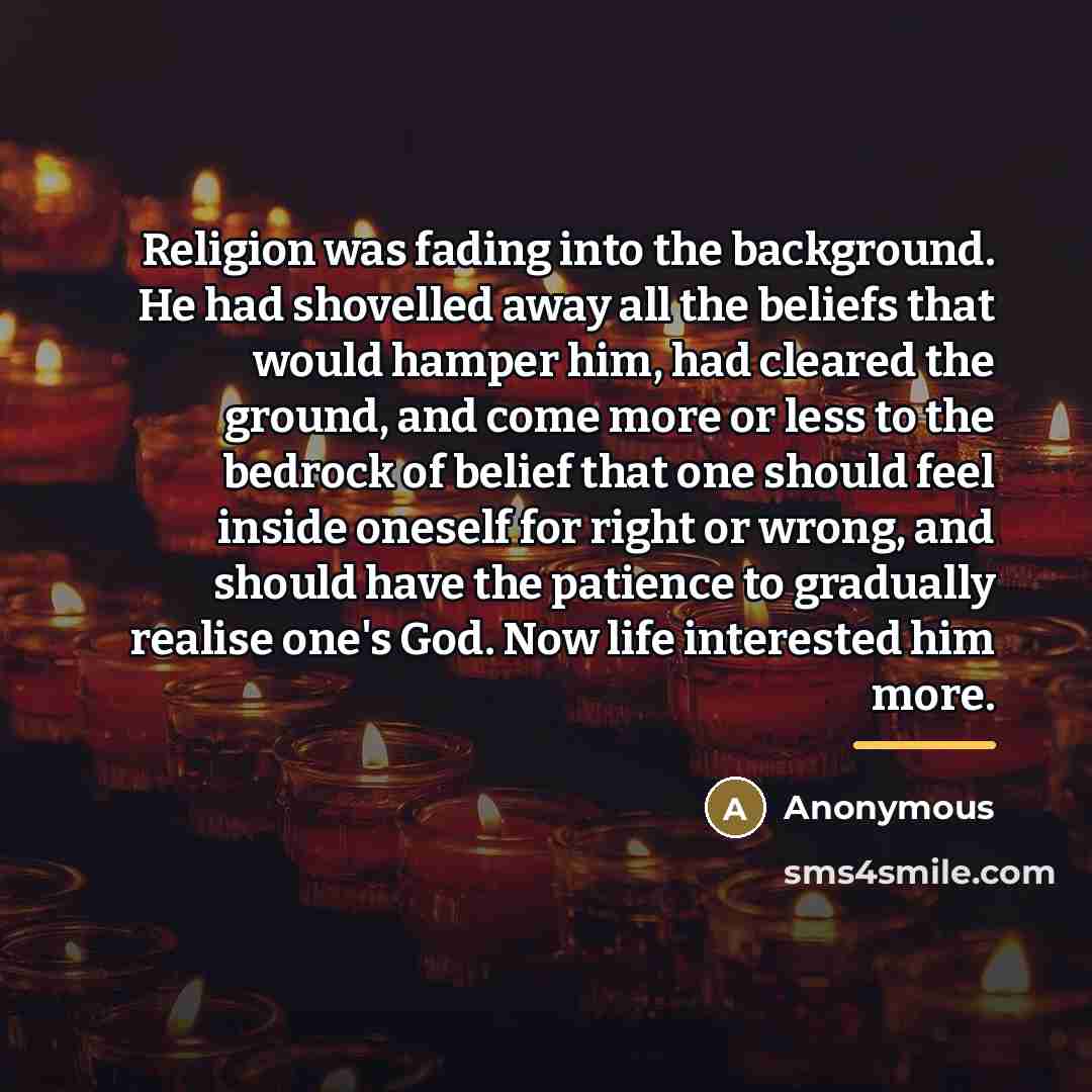 “Religion was fading into the background. He had shovelled away…” quote by Anonymous