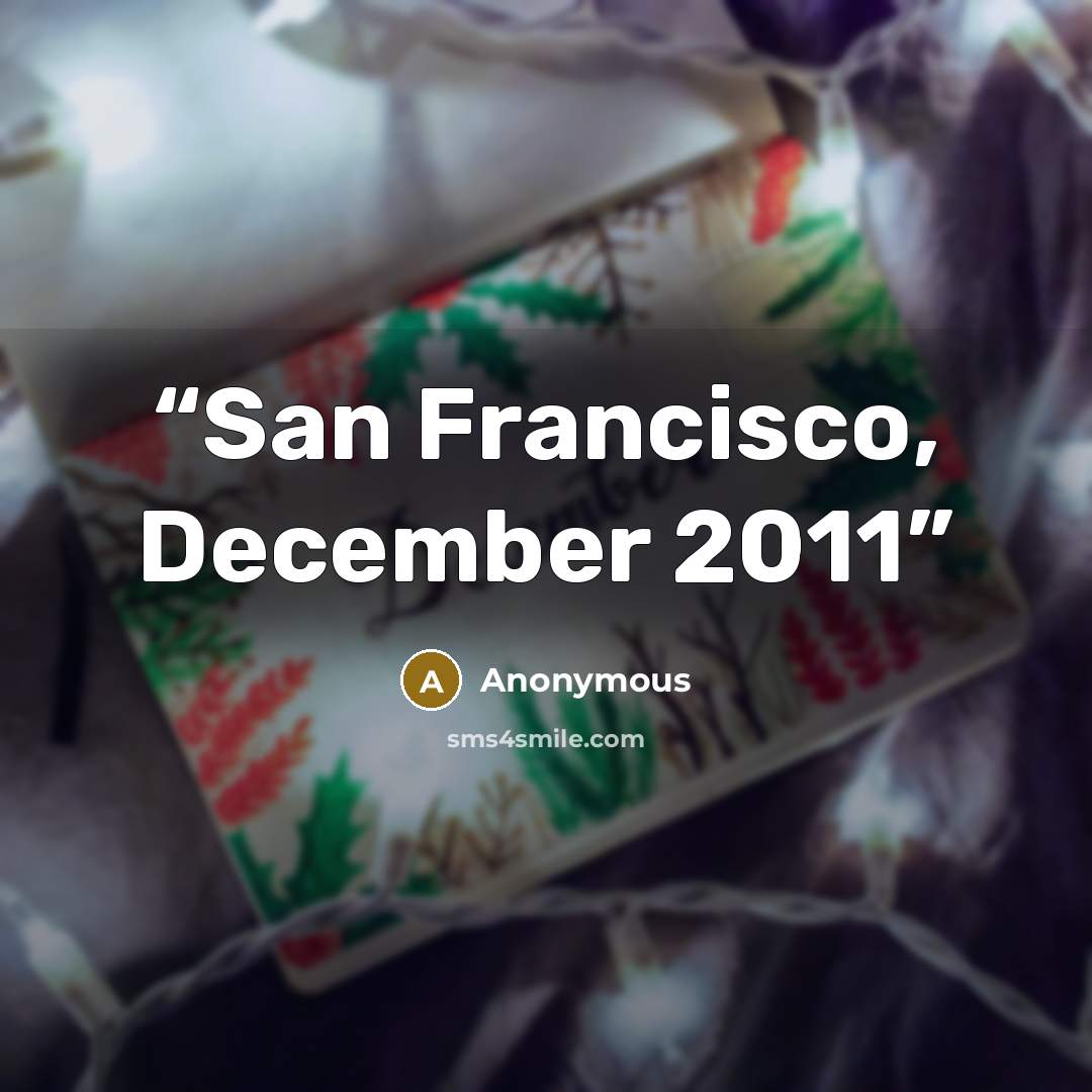 “San Francisco, December 2011” quote by Anonymous