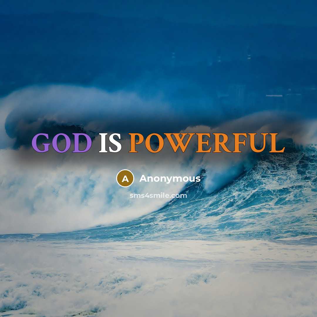 “GOD IS POWERFUL” quote by Anonymous