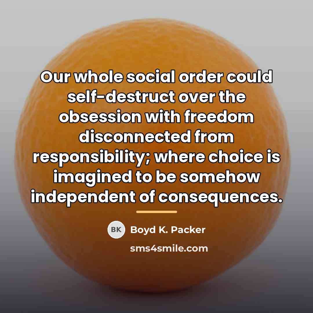 “Our whole social order could self-destruct over the obsession with…” quote by Boyd K. Packer