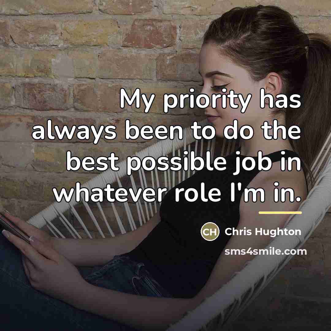 “My priority has always been to do the best possible…” quote by Chris Hughton