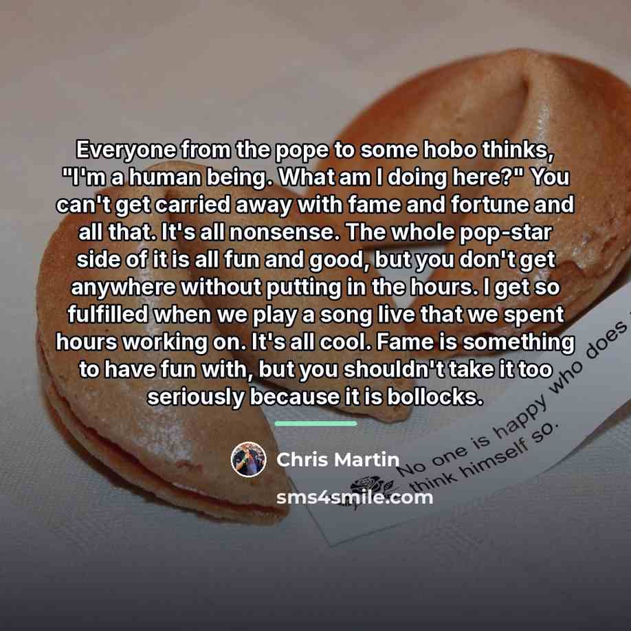 “Everyone from the pope to some hobo thinks, "I'm a…” quote by Chris Martin