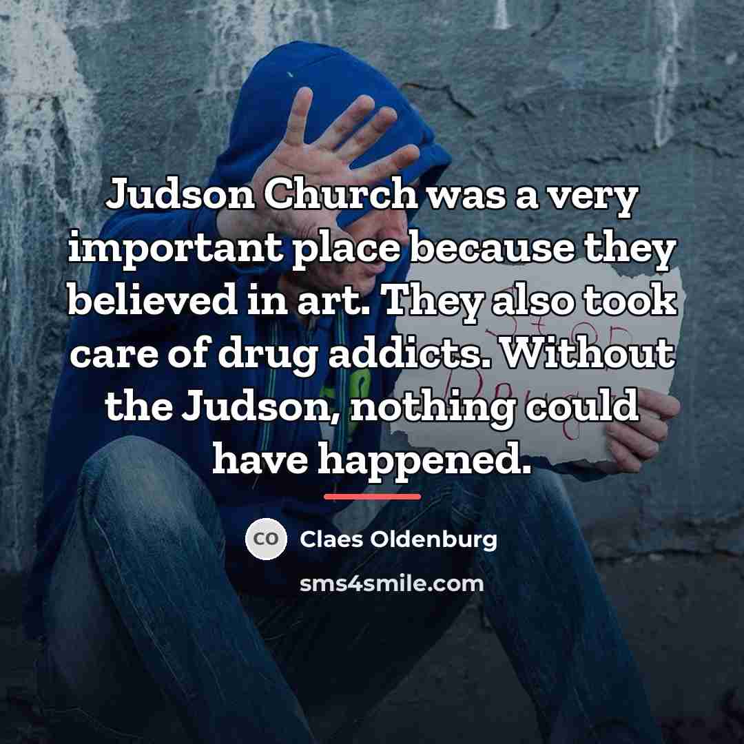 “Judson Church was a very important place because they believed…” quote by Claes Oldenburg