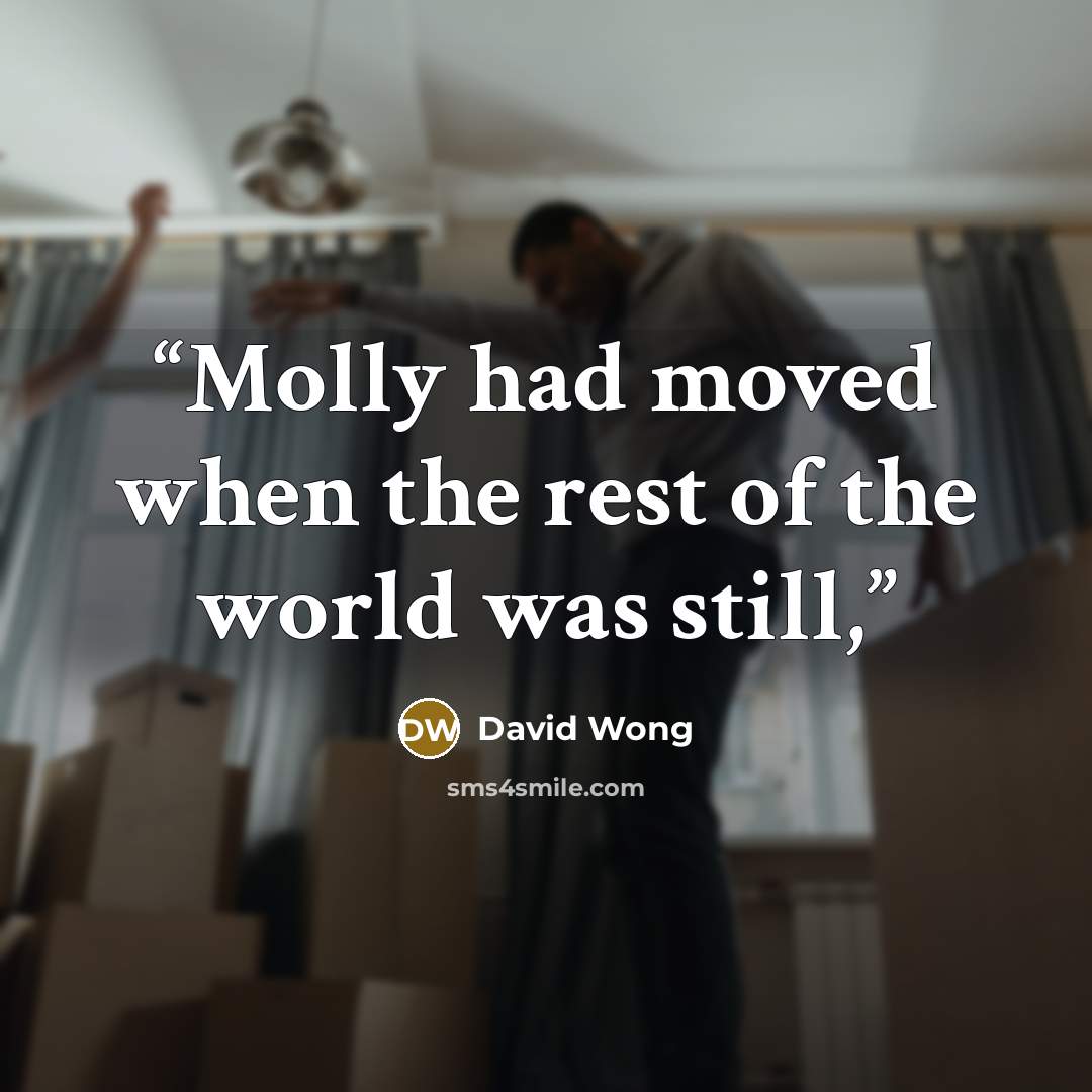 “Molly had moved when the rest of the world was still,” quote by David Wong