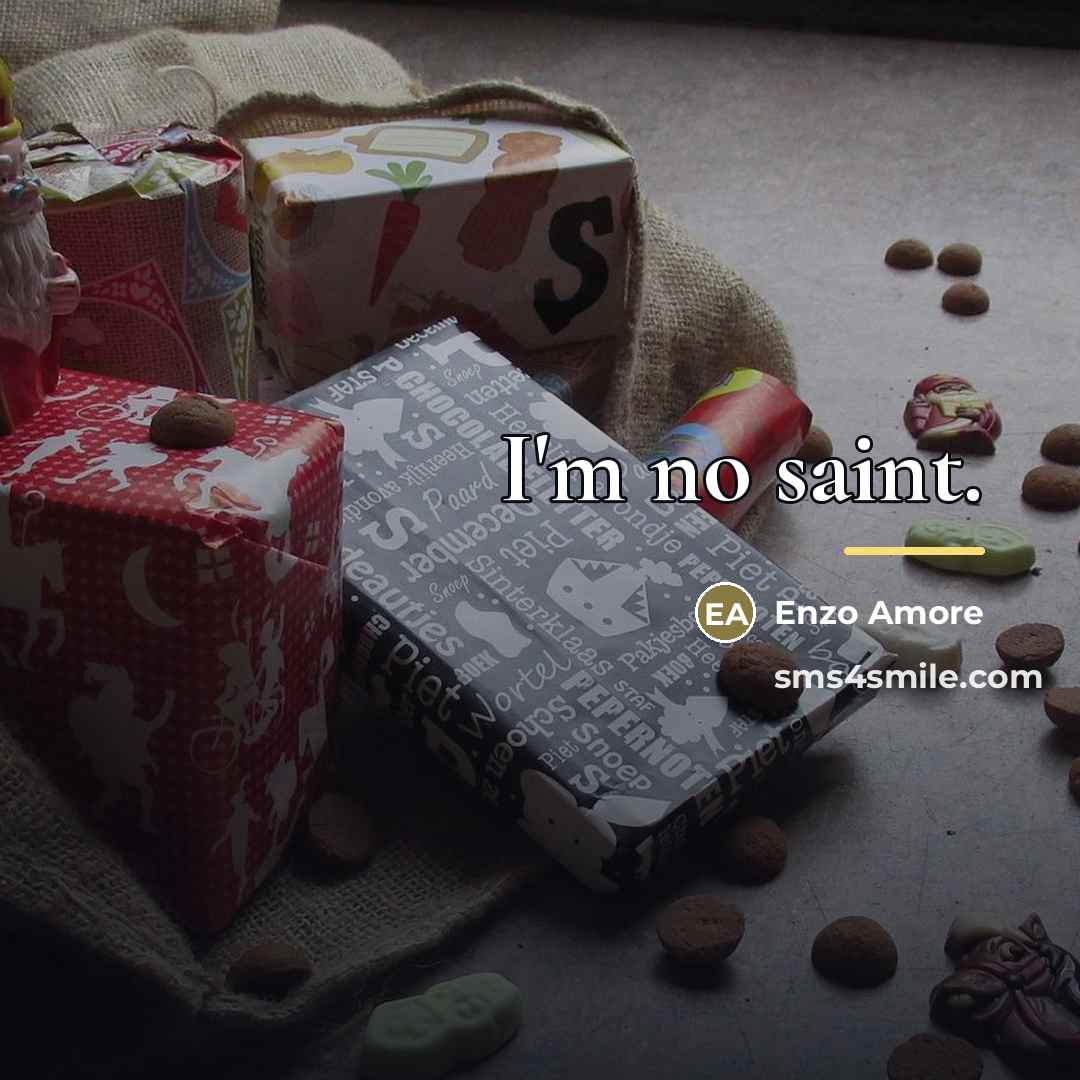 “I'm no saint.…” quote by Enzo Amore