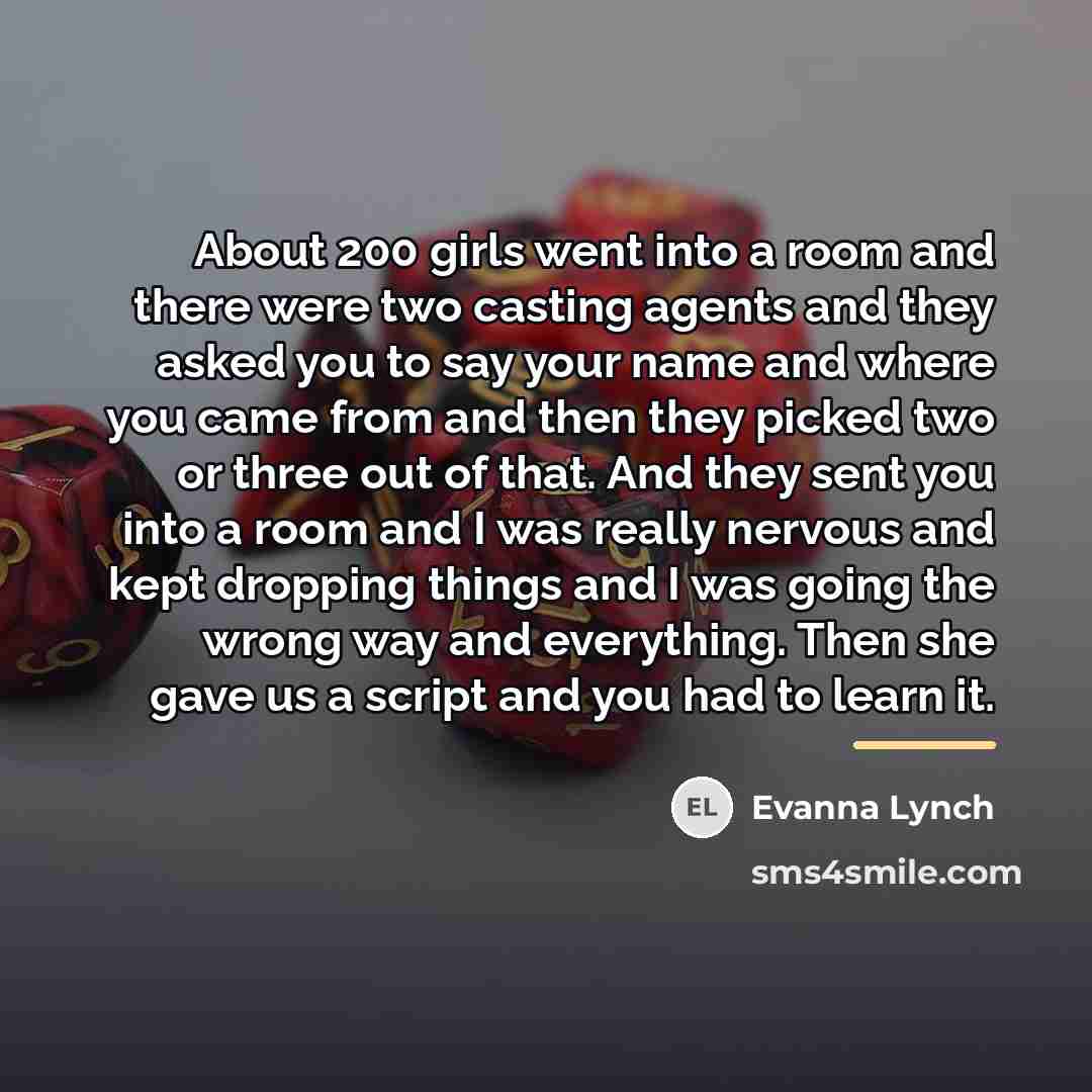 “About 200 girls went into a room and there were…” quote by Evanna Lynch