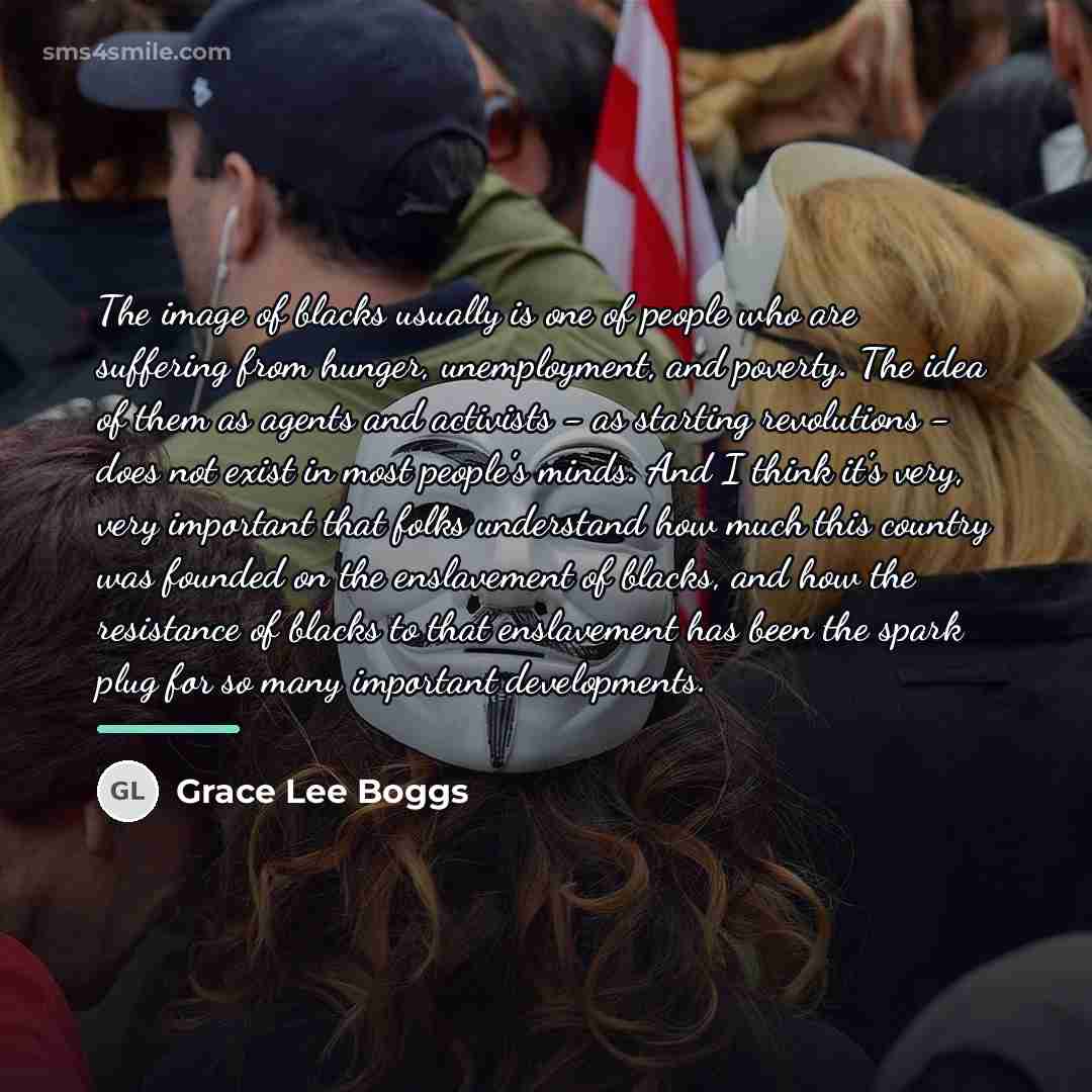“The image of blacks usually is one of people who…” quote by Grace Lee Boggs