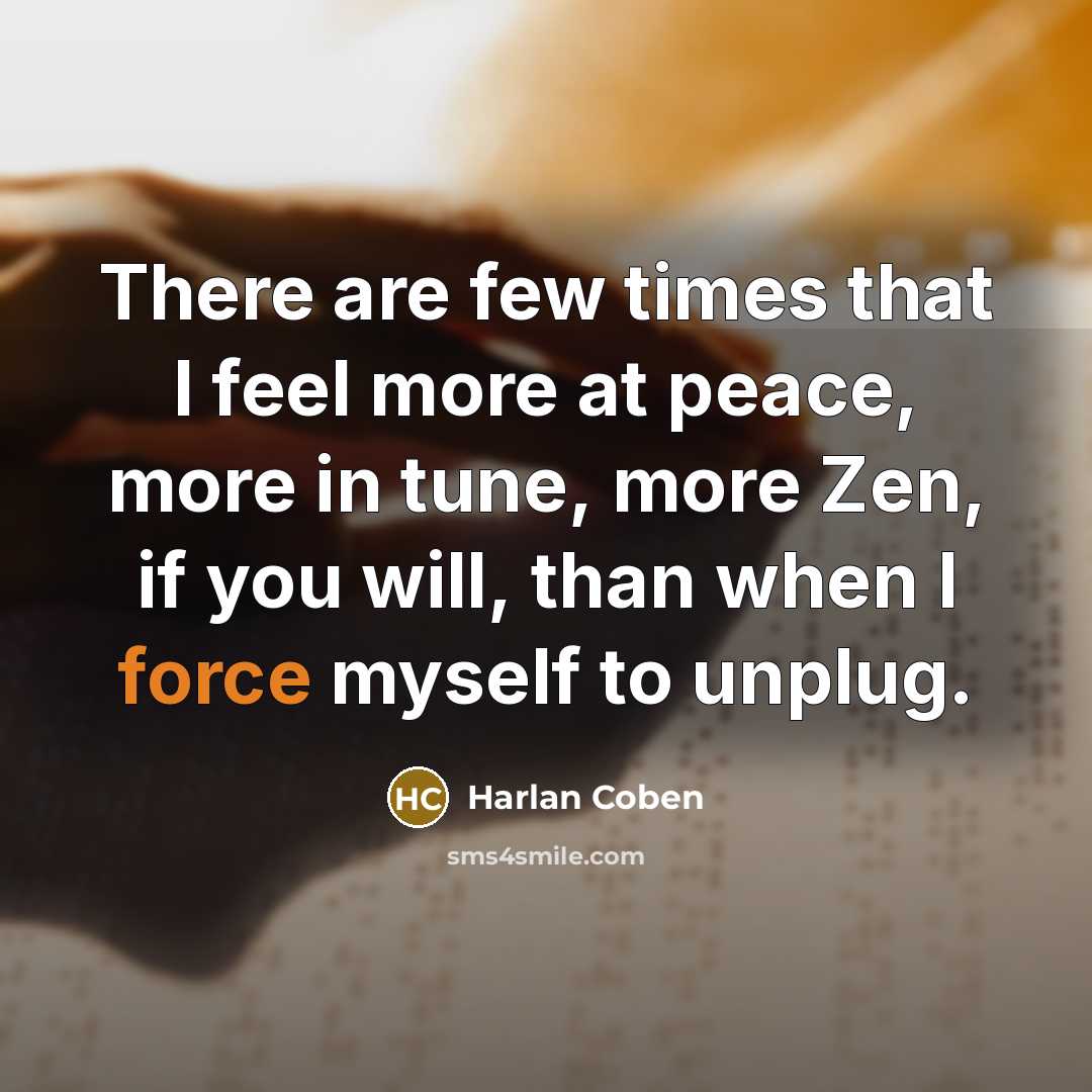 “There are few times that I feel more at peace,…” quote by Harlan Coben