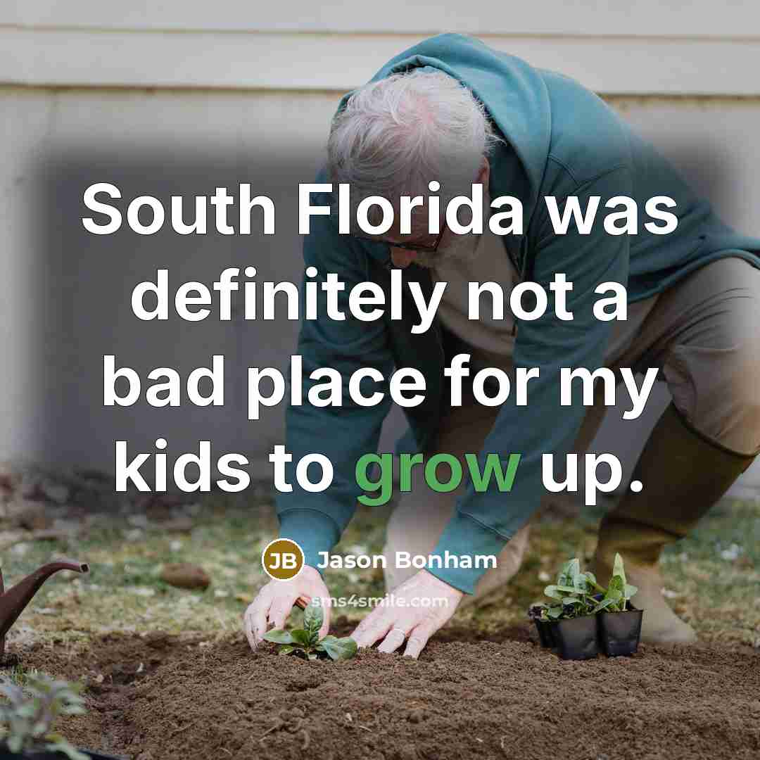 “South Florida was definitely not a bad place for my…” quote by Jason Bonham