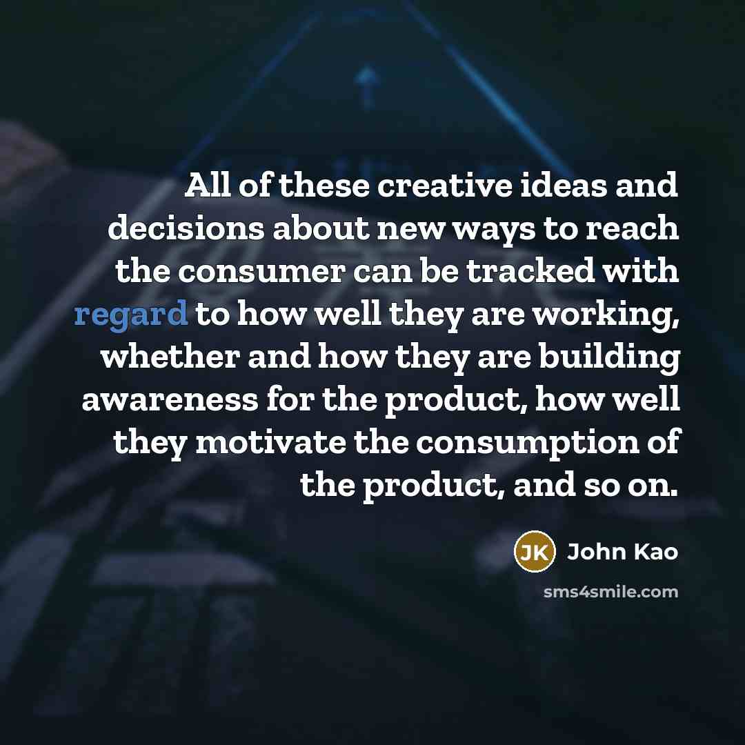 “All of these creative ideas and decisions about new ways…” quote by John Kao