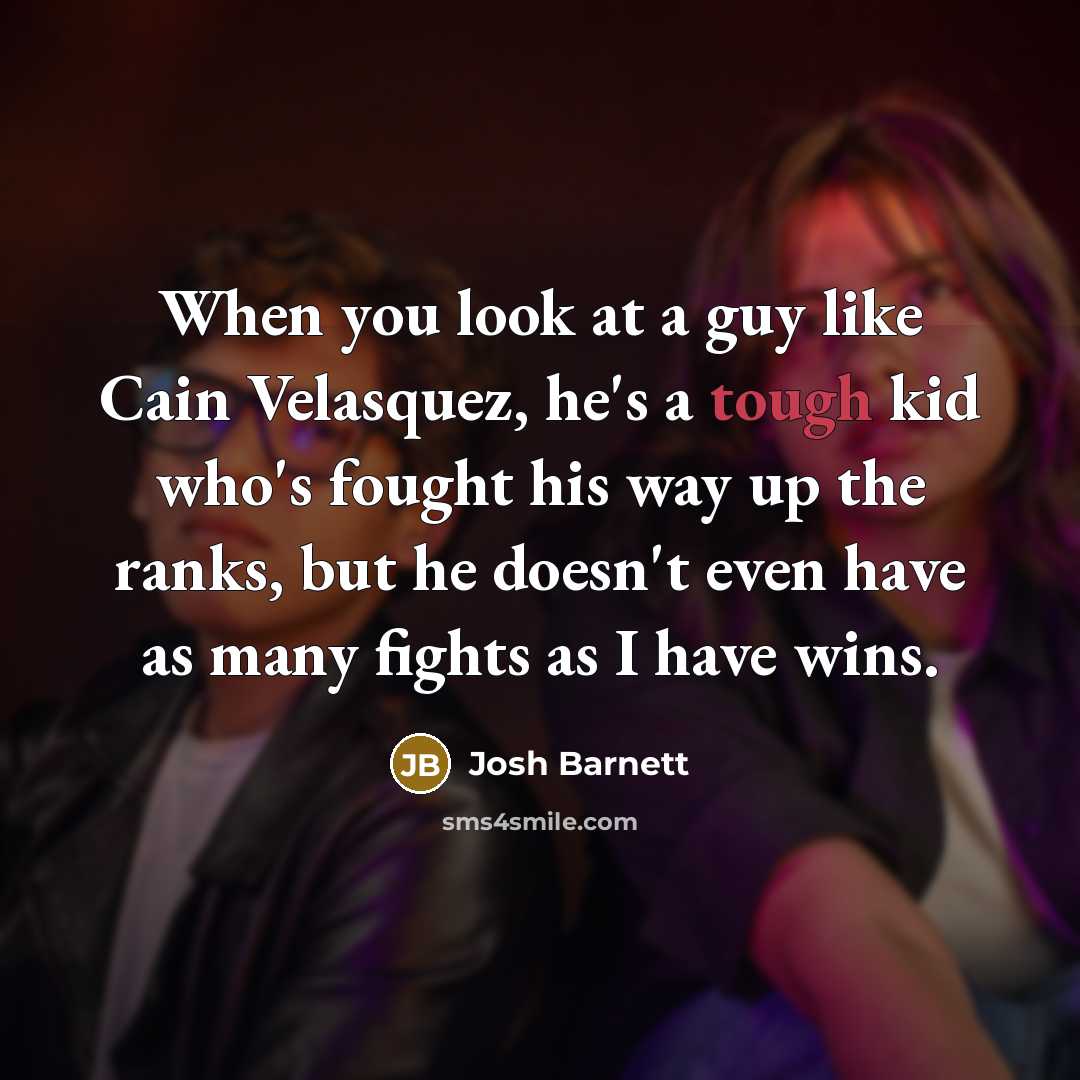 “When you look at a guy like Cain Velasquez, he's…” quote by Josh Barnett