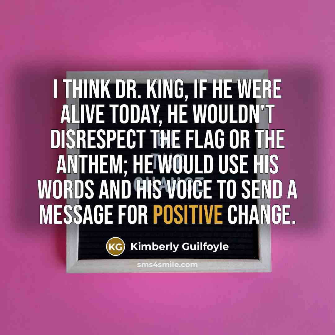 “I think Dr. King, if he were alive today, he…” quote by Kimberly Guilfoyle