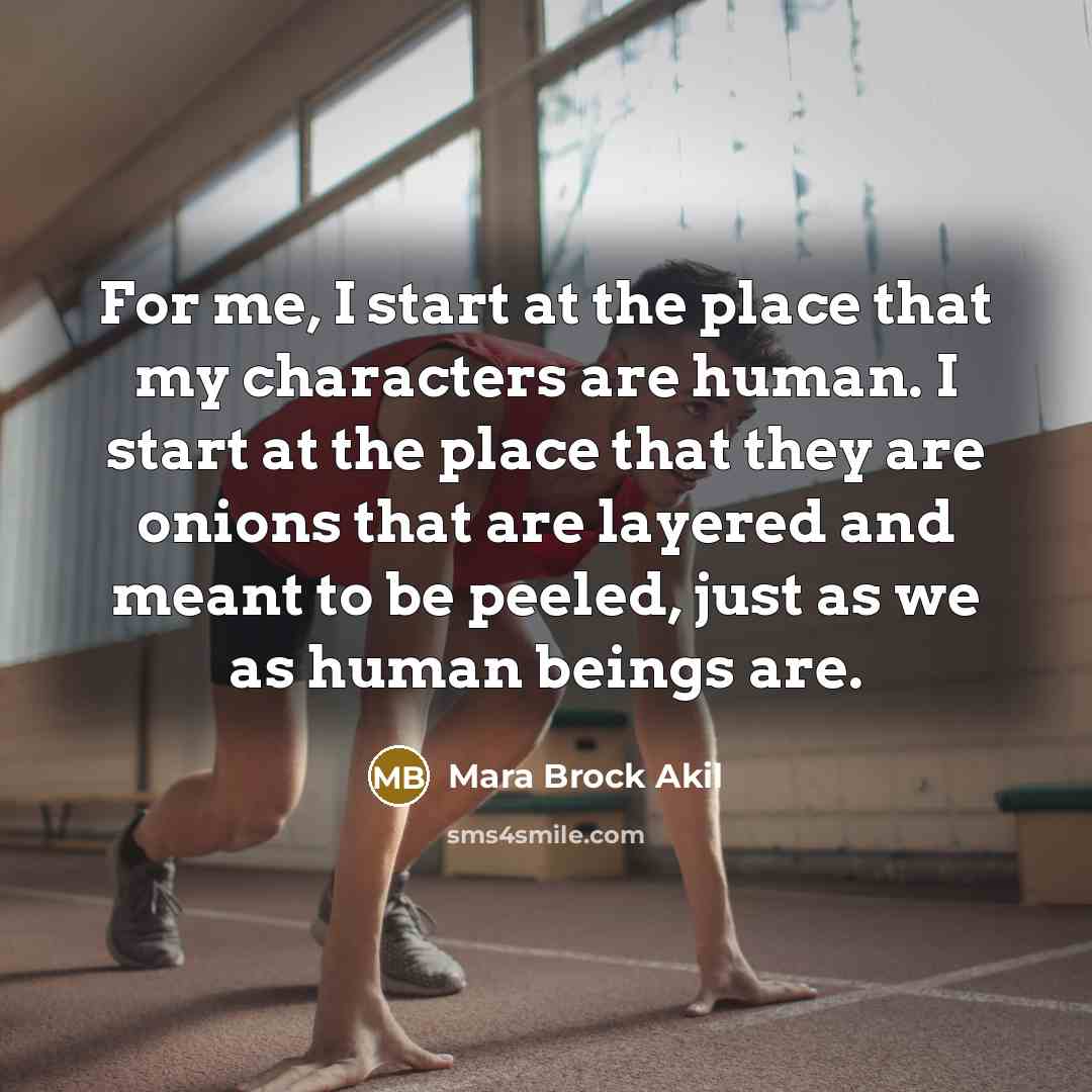 “For me, I start at the place that my characters…” quote by Mara Brock Akil