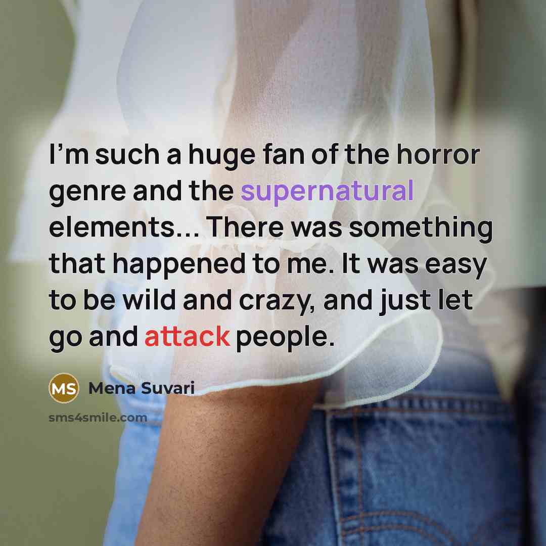 “I'm such a huge fan of the horror genre and…” quote by Mena Suvari