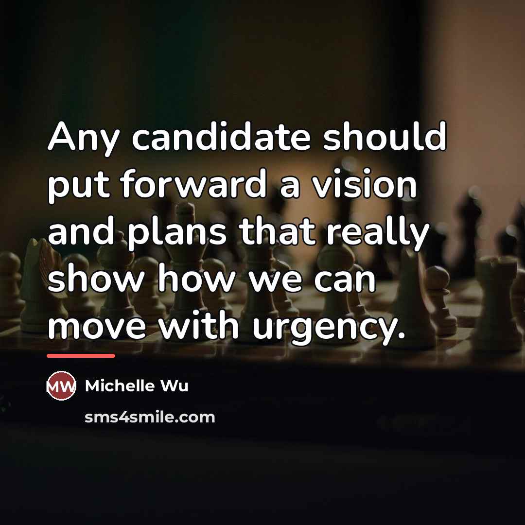 “Any candidate should put forward a vision and plans that…” quote by Michelle Wu