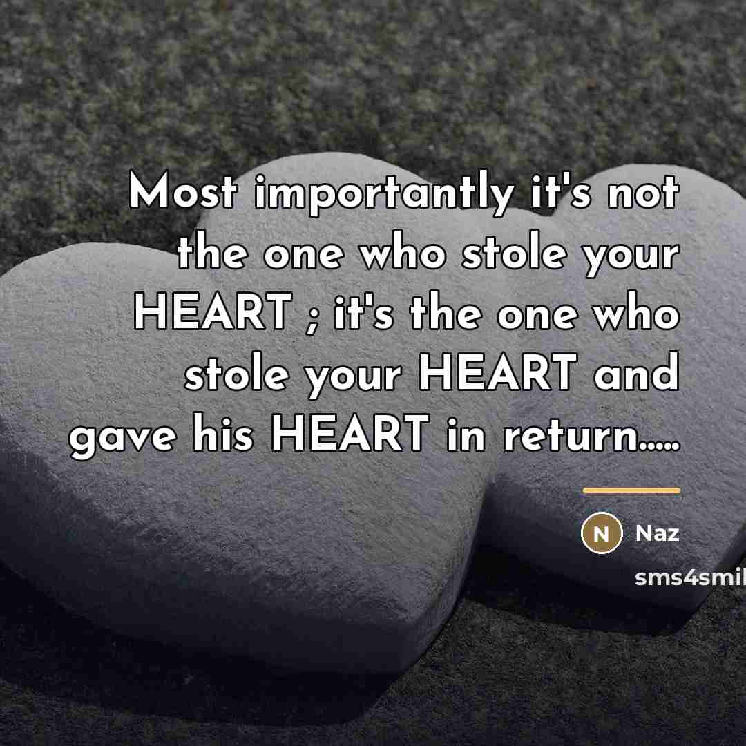 “Most importantly it's not the one who stole your HEART…” quote by Naz