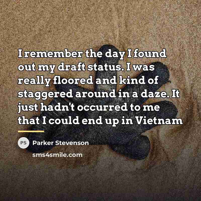 “I remember the day I found out my draft status.…” quote by Parker Stevenson
