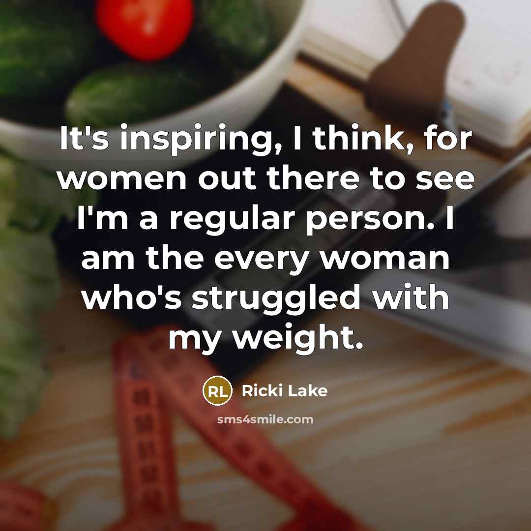 “It's inspiring, I think, for women out there to see…” quote by Ricki Lake