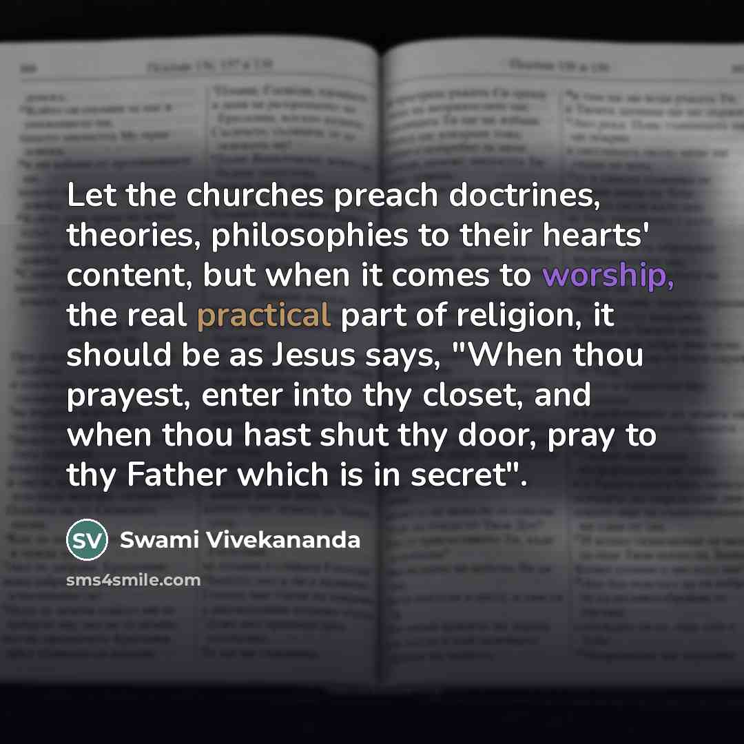 “Let the churches preach doctrines, theories, philosophies to their hearts'…” quote by Swami Vivekananda
