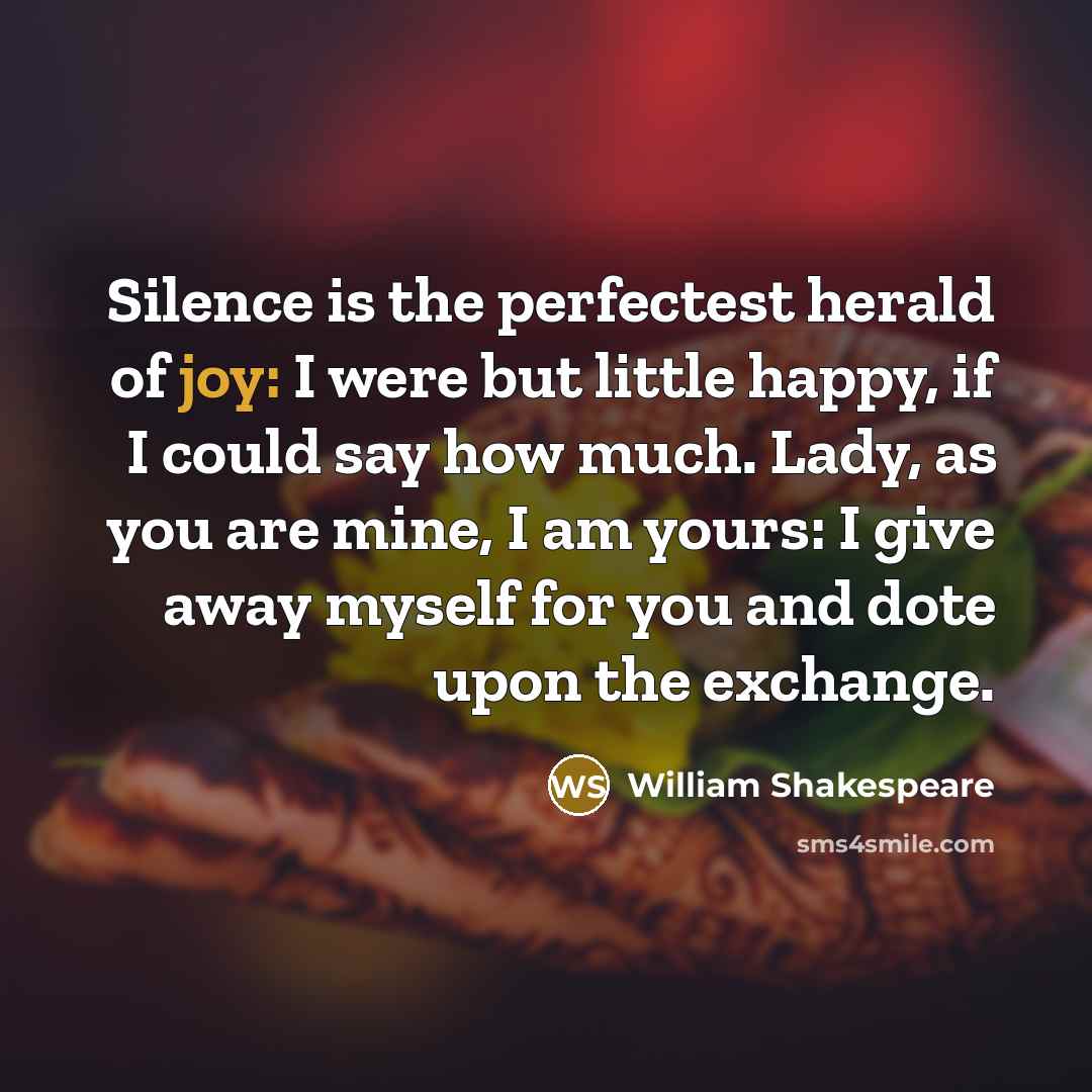 “Silence is the perfectest herald of joy: I were but…” quote by William Shakespeare