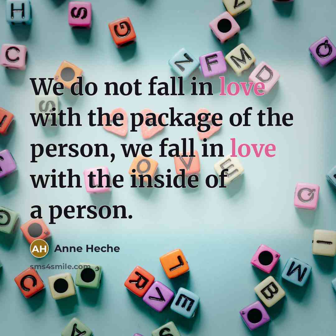 “We do not fall in love with the package of…” quote by Anne Heche