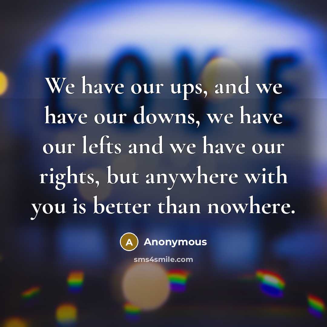 “We have our ups, and we have our downs, we…” quote by Anonymous