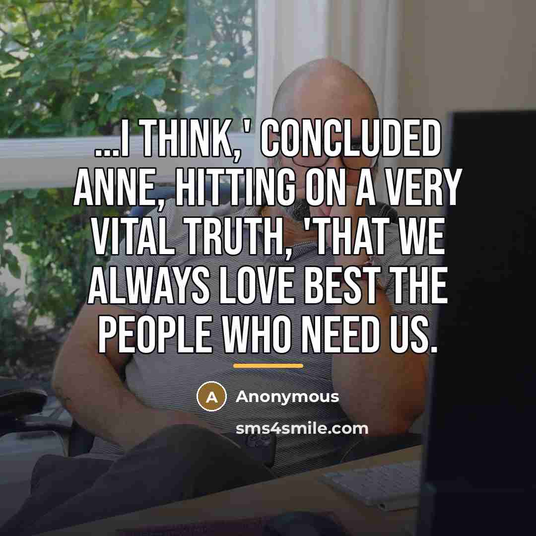 “I think,' concluded Anne, hitting on a very vital truth,…” quote by Anonymous