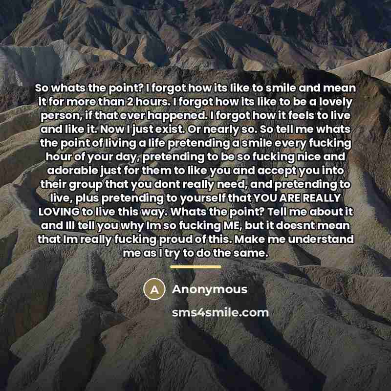 “So whats the point? I forgot how its like to…” quote by Anonymous