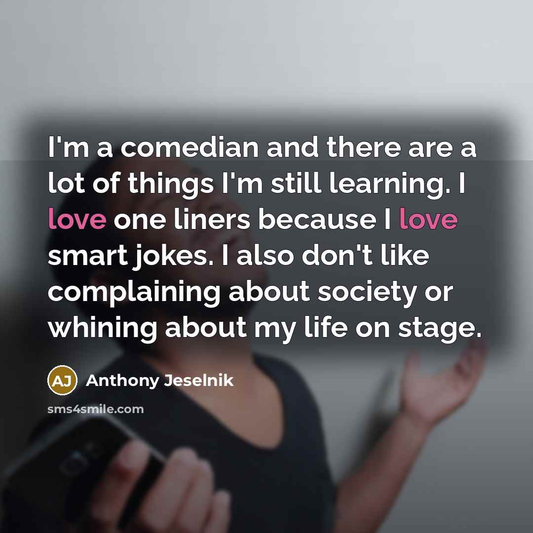 “I'm a comedian and there are a lot of things…” quote by Anthony Jeselnik