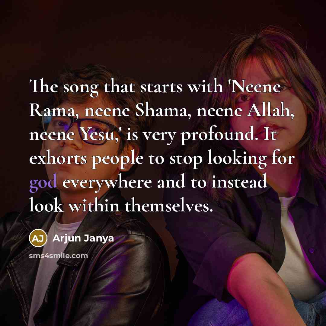 “The song that starts with 'Neene Rama, neene Shama, neene…” quote by Arjun Janya