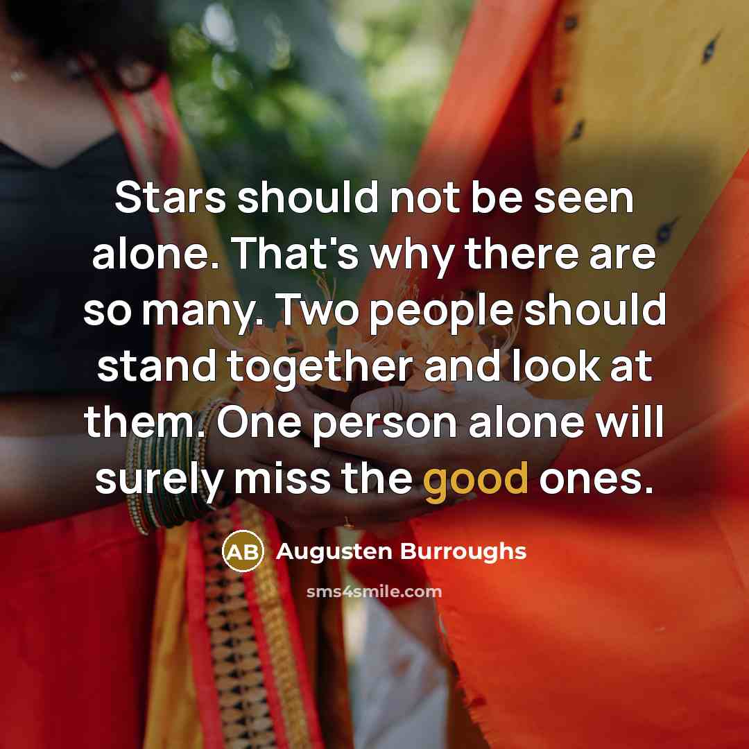 “Stars should not be seen alone. That's why there are…” quote by Augusten Burroughs