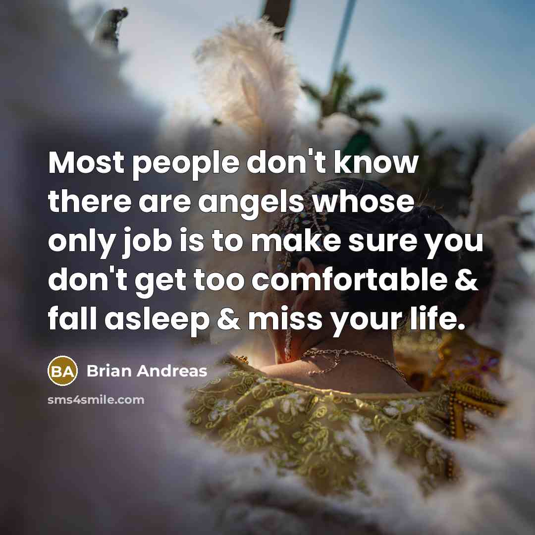 “Most people don't know there are angels whose only job…” quote by Brian Andreas