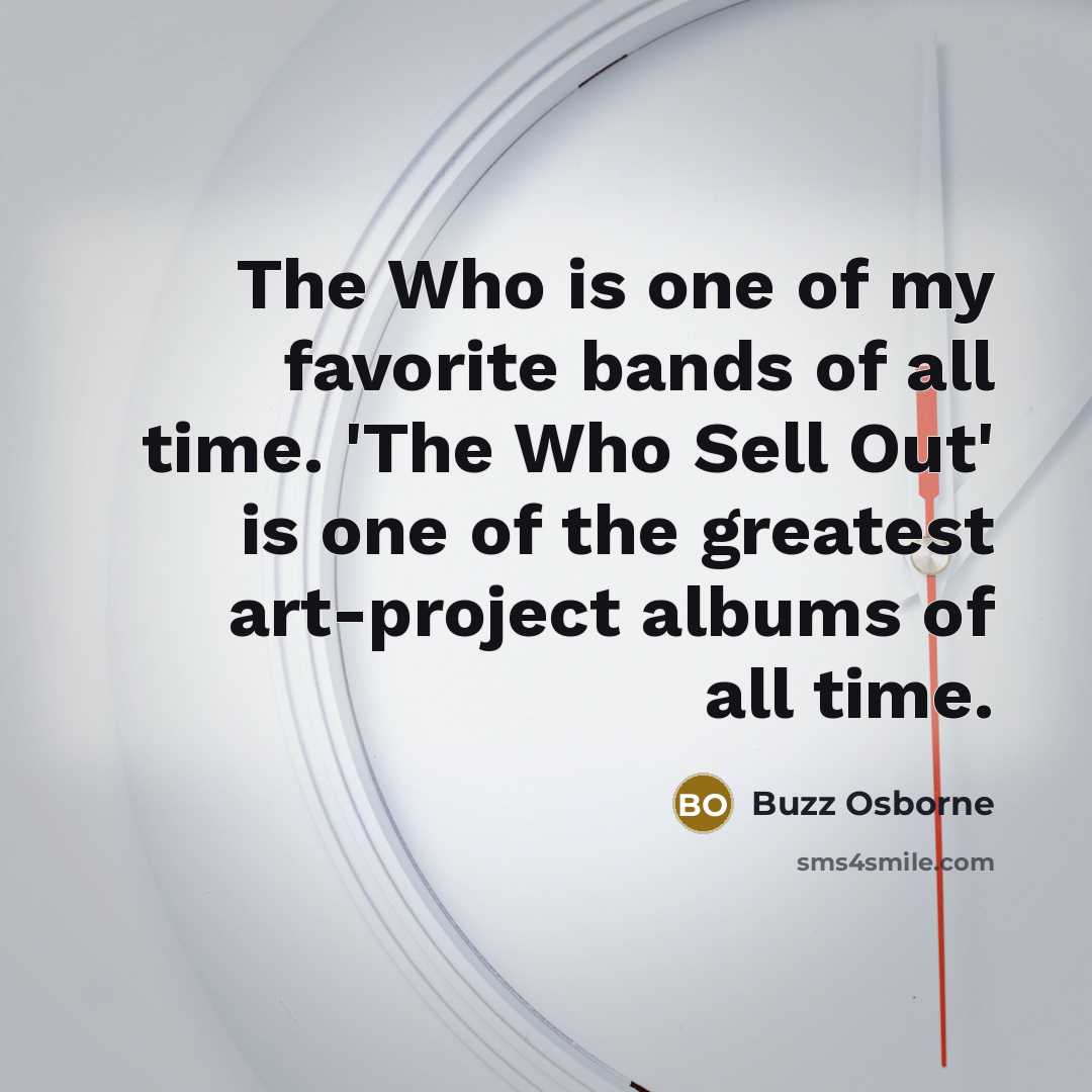 “The Who is one of my favorite bands of all…” quote by Buzz Osborne