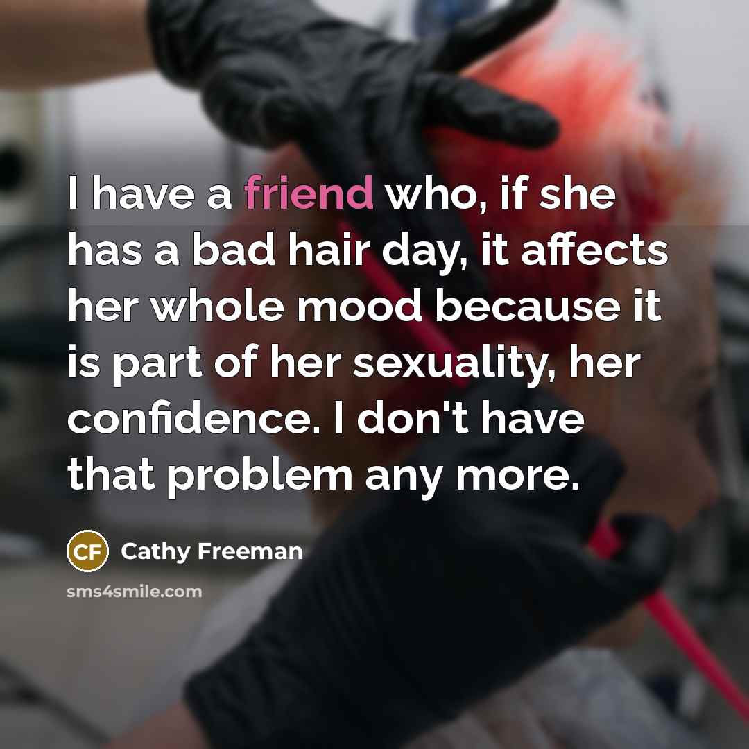 “I have a friend who, if she has a bad…” quote by Cathy Freeman