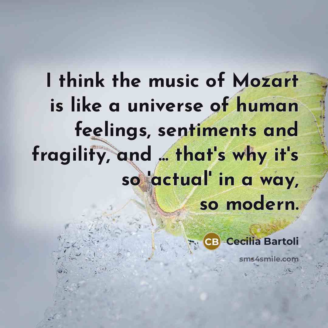 “I think the music of Mozart is like a universe…” quote by Cecilia Bartoli