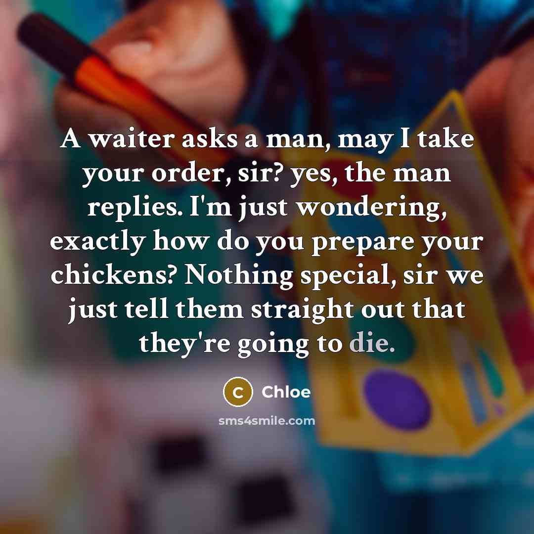 “A waiter asks a man, may I take your order,…” quote by Chloe