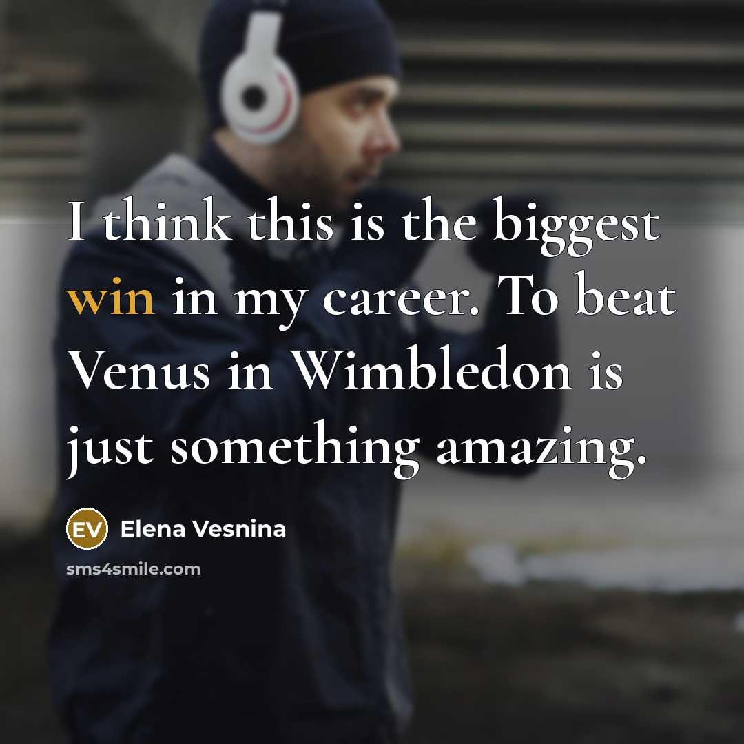“I think this is the biggest win in my career.…” quote by Elena Vesnina