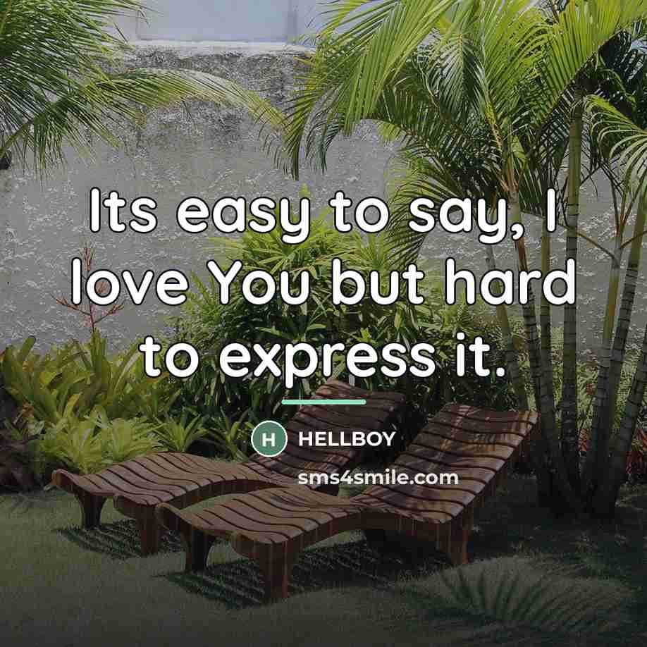 “Its easy to say, I love You but hard to…” quote by Hellboy