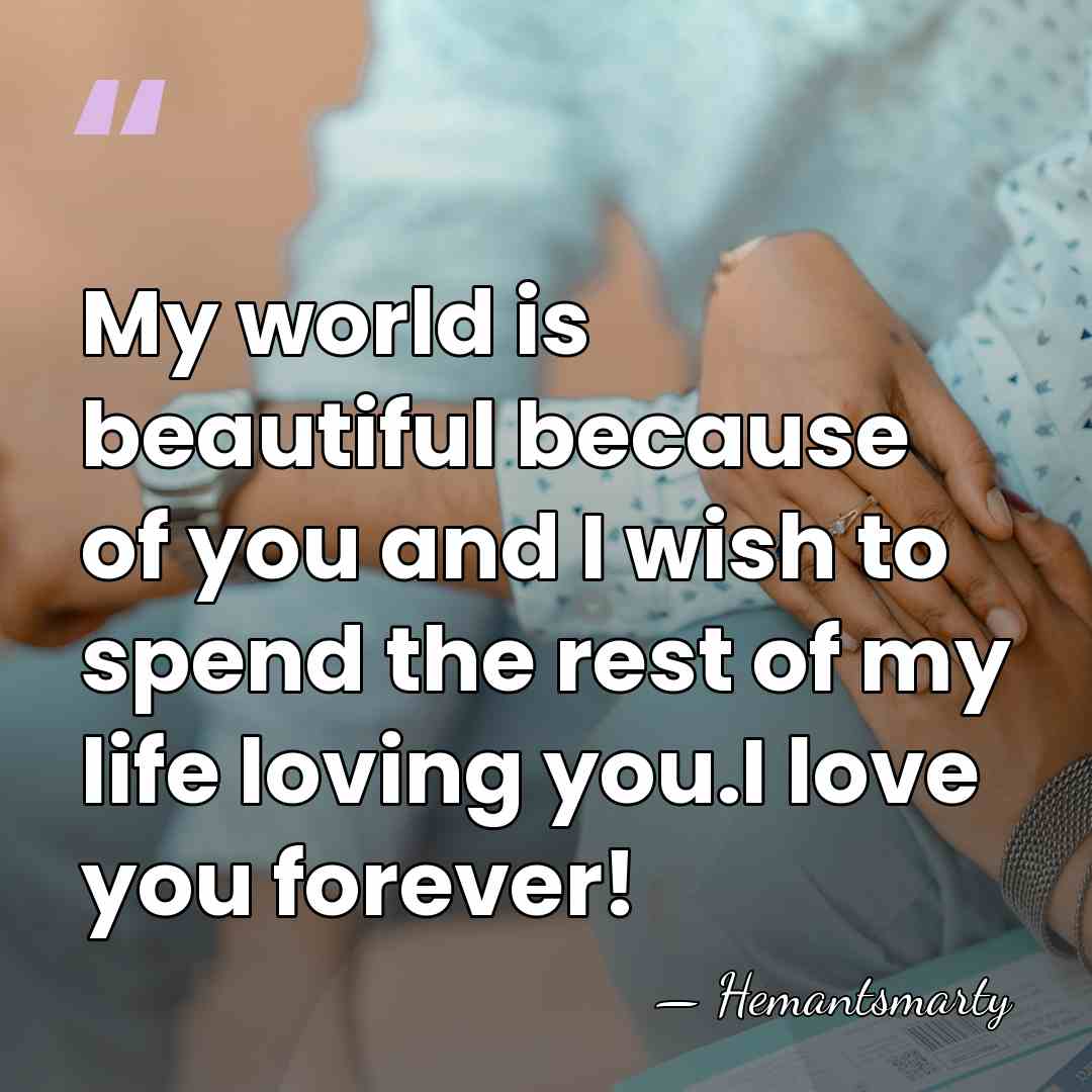 My world is beautiful because of you and I wish to spend&hellip; - Hemantsmarty