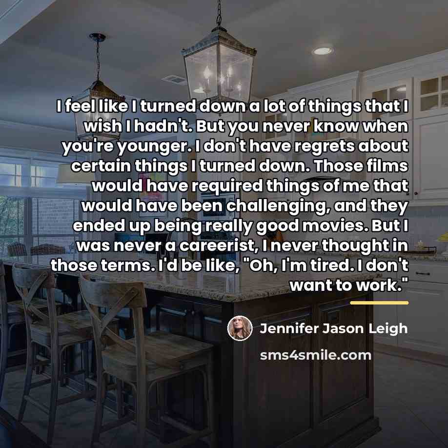 “I feel like I turned down a lot of things…” quote by Jennifer Jason Leigh