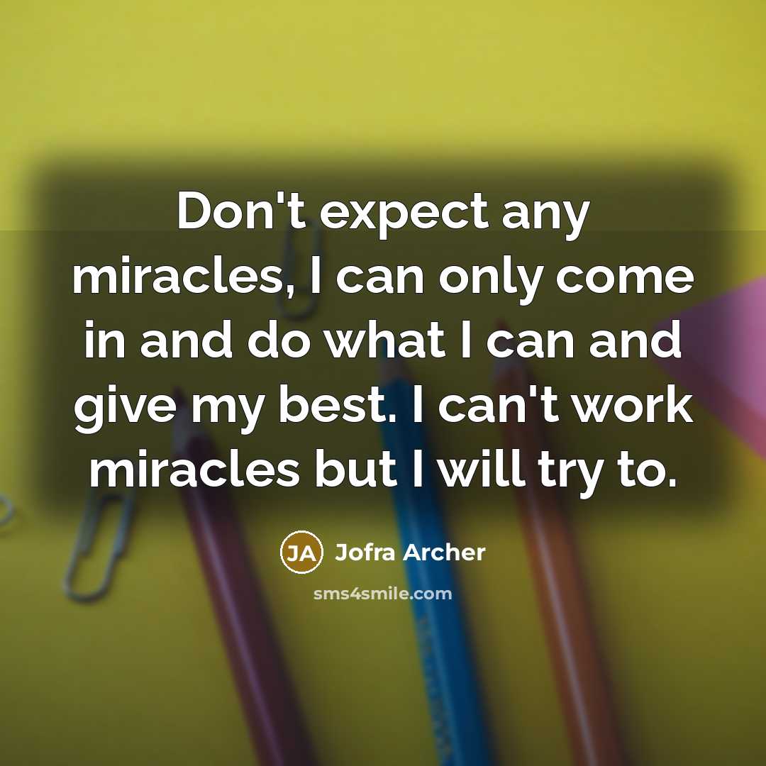 “Don't expect any miracles, I can only come in and…” quote by Jofra Archer