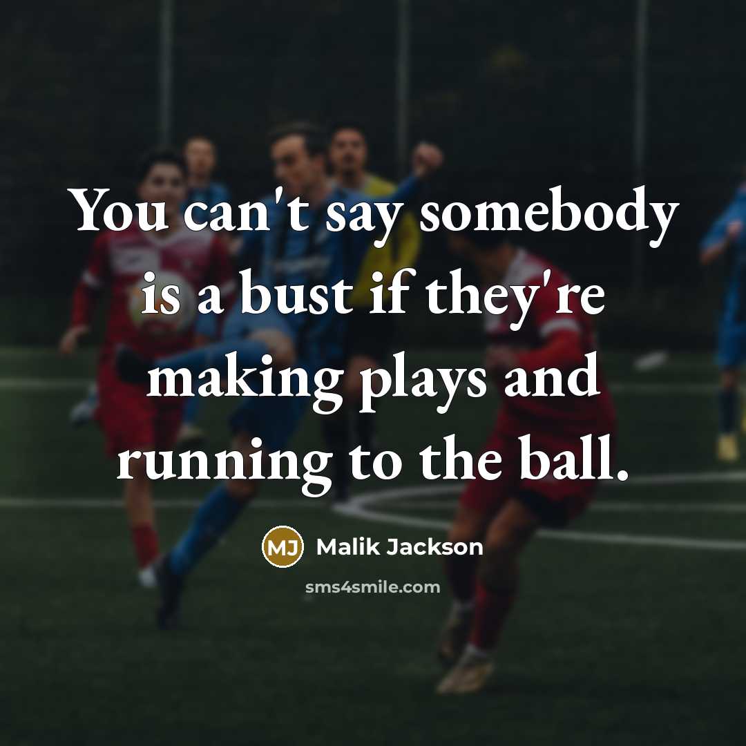 “You can't say somebody is a bust if they're making…” quote by Malik Jackson