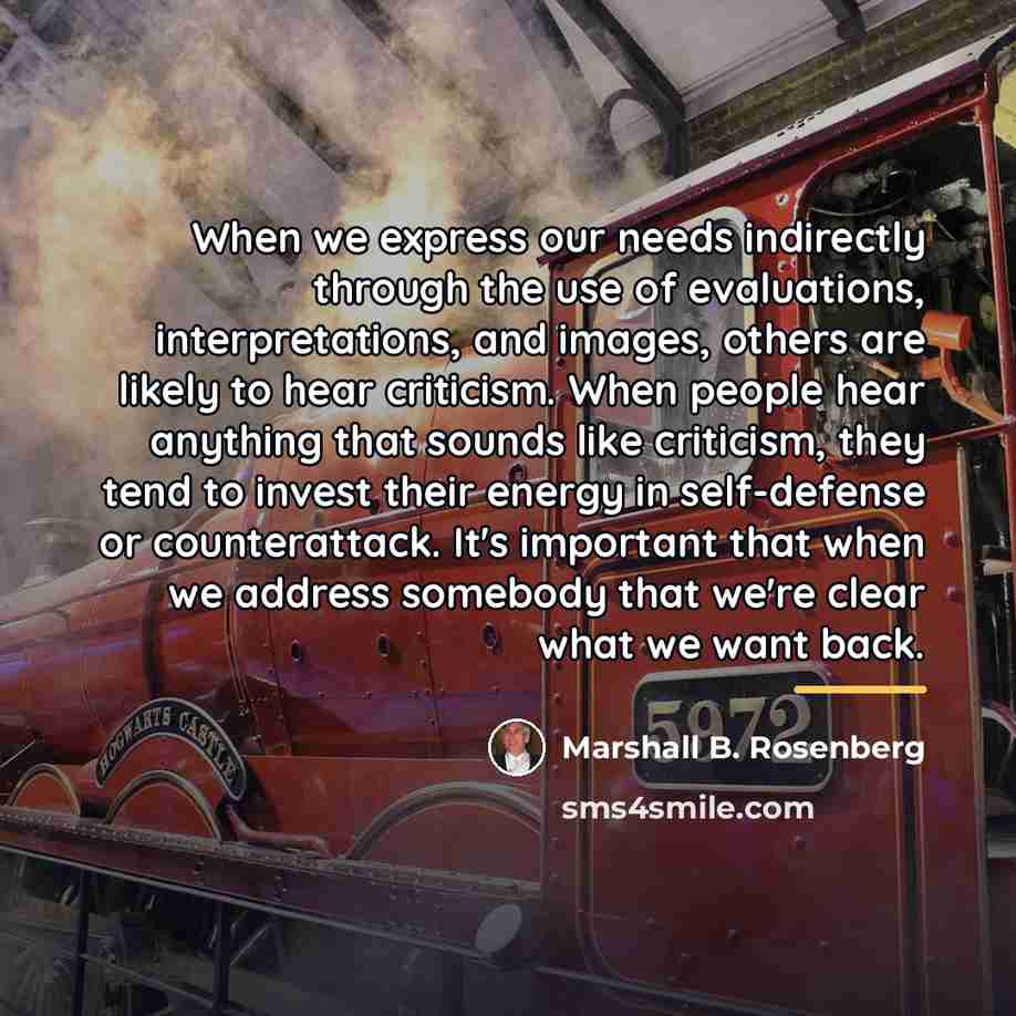 “When we express our needs indirectly through the use of…” quote by Marshall B. Rosenberg