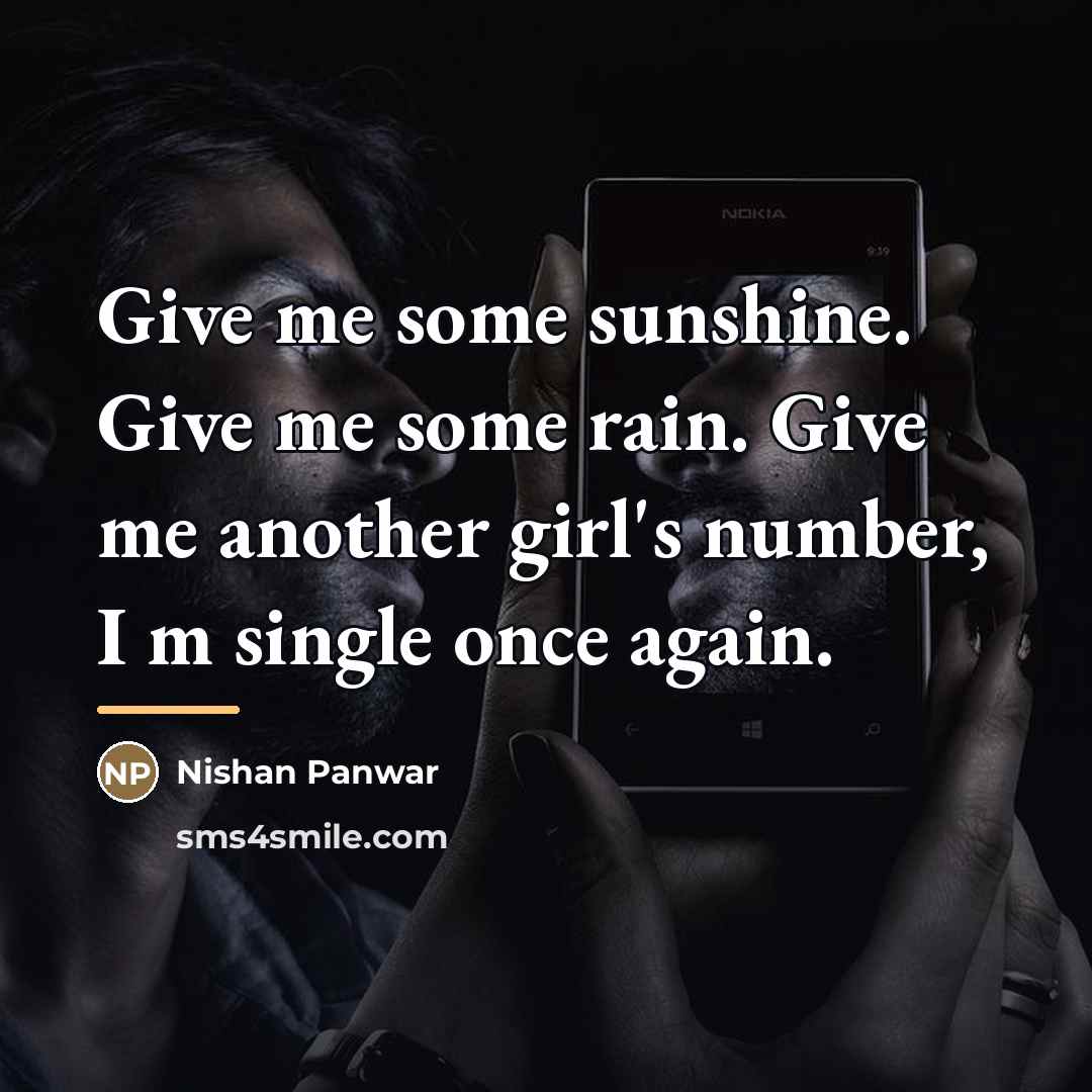 “Give me some sunshine. Give me some rain. Give me…” quote by Nishan Panwar