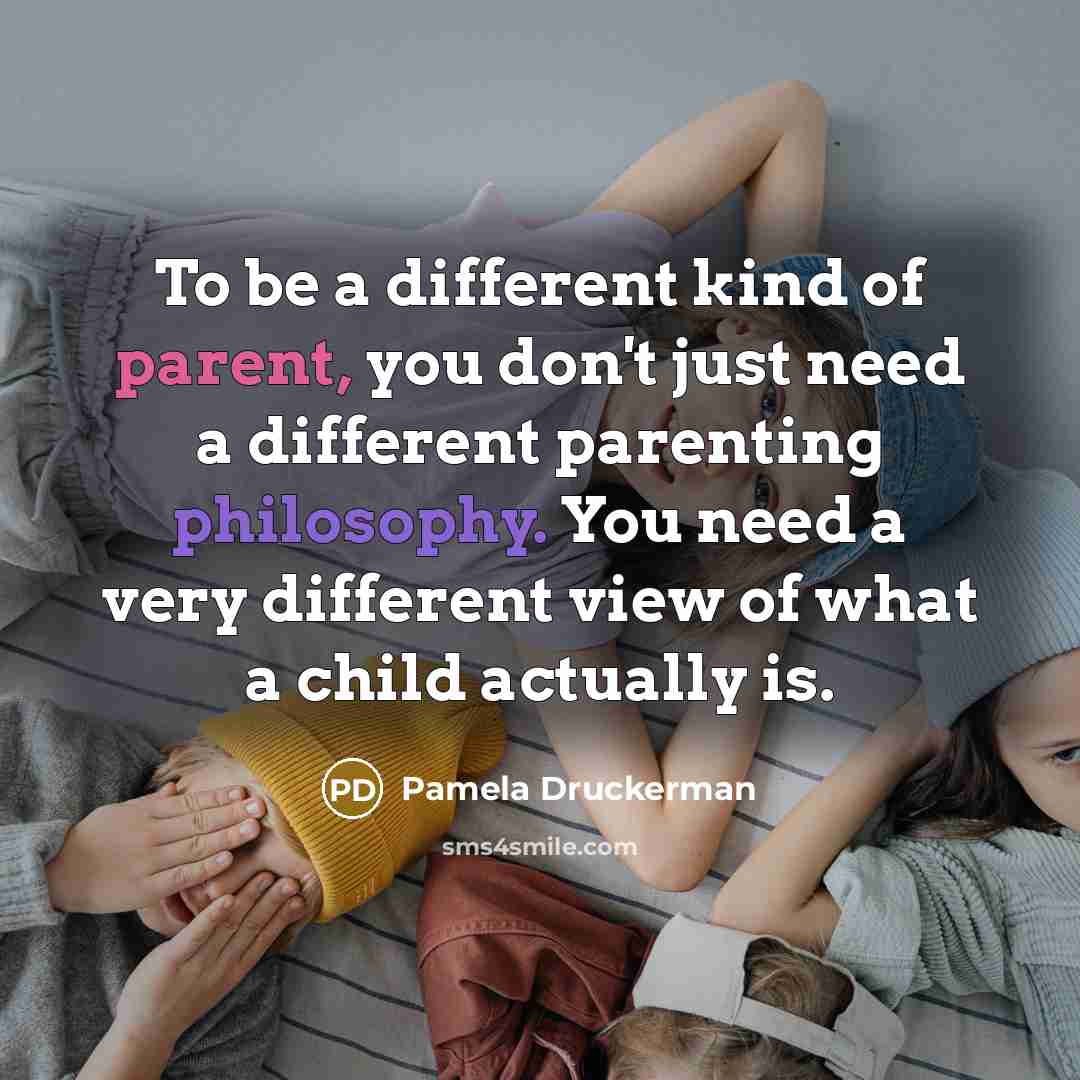 “To be a different kind of parent, you don't just…” quote by Pamela Druckerman