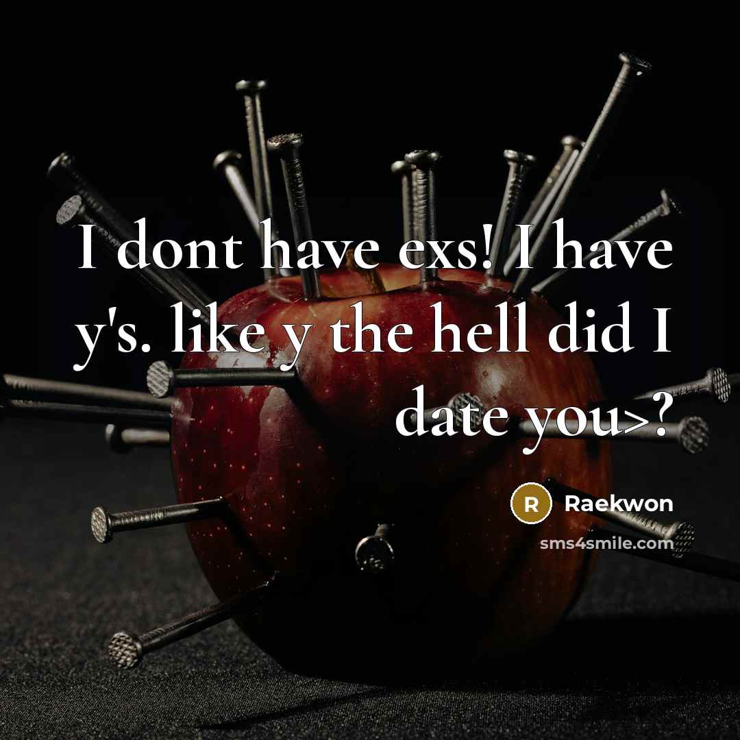 “I dont have exs! I have y's. like y the…” quote by Raekwon