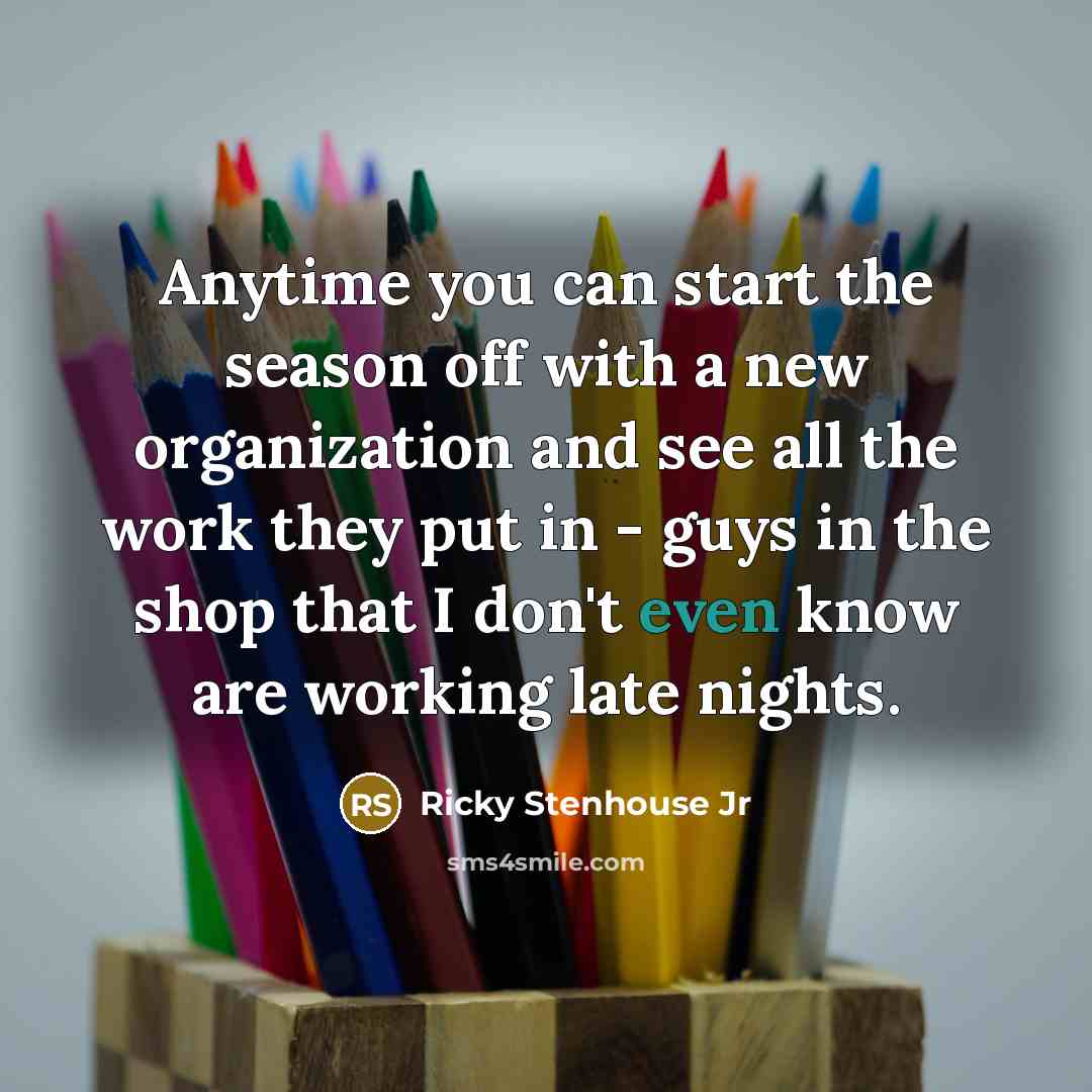 “Anytime you can start the season off with a new…” quote by Ricky Stenhouse Jr