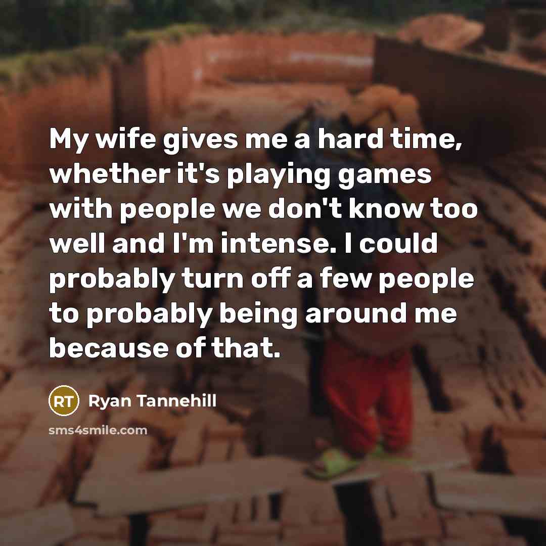 “My wife gives me a hard time, whether it's playing…” quote by Ryan Tannehill