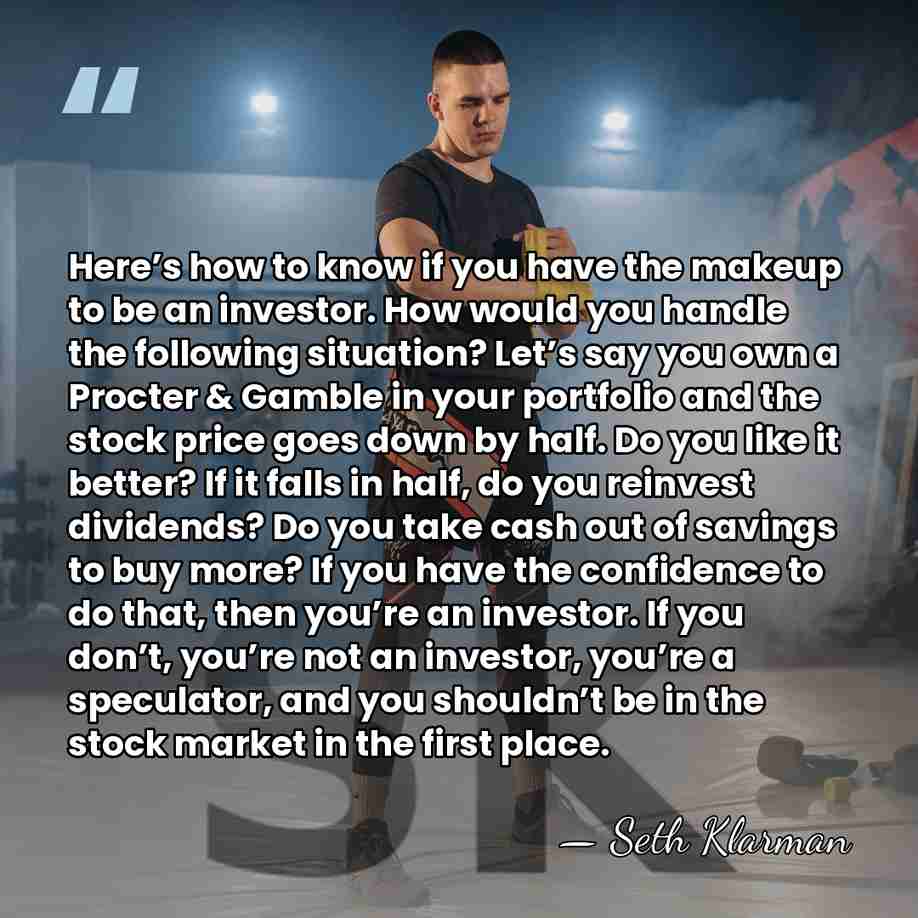Here’s how to know if you have the makeup to be an&hellip; - Seth Klarman